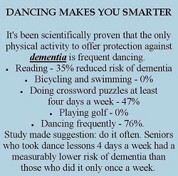 Dancing makes you smarter.